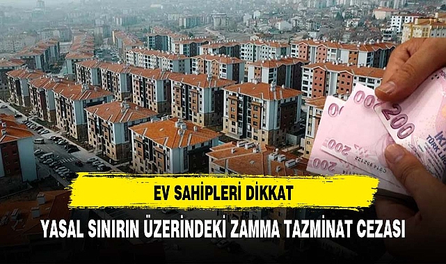 Yasal sınırın üzerindeki zamma tazminat cezası