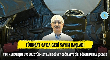 YENİ HABERLEŞME UYDUMUZ TÜRKSAT 6A İLE GÜNEY-DOĞU ASYA GİBİ BÖLGELERE ULAŞACAĞIZ