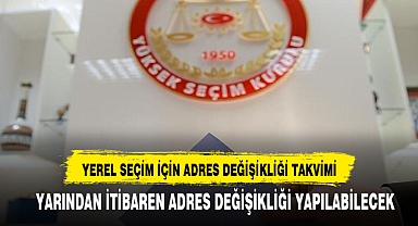 YEREL SEÇİM İÇİN ADRES DEĞİŞİKLİĞİ YAPACAKLARIN DİKKATİNE