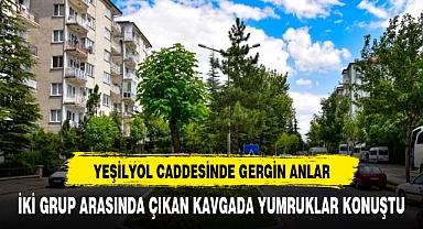 YEŞİLYOL CADDESİNDE GERGİN ANLAR