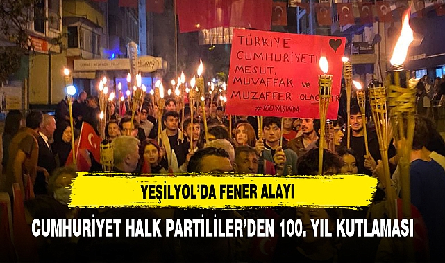 YEŞİLYOL'DA FENER ALAYI