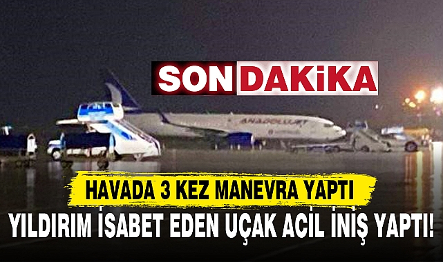 YILDIRIM İSABET EDEN UÇAK ACİL İNİŞ YAPTI!