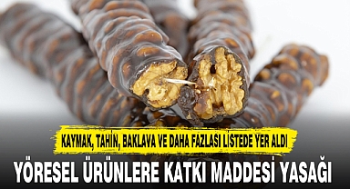 YÖRESEL ÜRÜNLERE KATKI MADDESİ YASAĞI