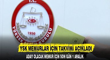 YSK MEMURLAR İÇİN TAKVİMİ AÇIKLADI