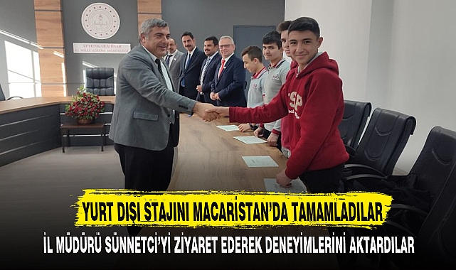YURT DIŞI STAJINI MACARİSTAN’DA TAMAMLADILAR