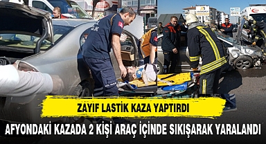 ZAYIF LASTİK KAZA YAPTIRDI AFYON'DA 2 YARALI