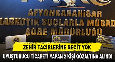 ZEHİR TACİRLERİNE GEÇİT YOK 