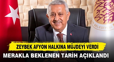 ZEYBEK AFYON HALKINA MÜJDEYİ VERDİ