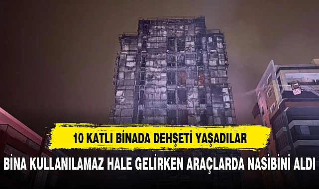 10 Katlı binada can pazarı yaşandı