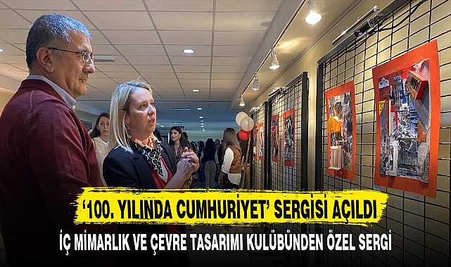 “100. YILINDA CUMHURİYET” SERGİSİ AÇILDI
