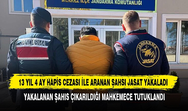 13 Yıl 4 Ay Hapis Cezası İle Aranan Şahsı Jasat Yakaladı