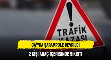 2 KİŞİ ARAÇ İÇERİSİNDE SIKIŞTI ÇAY'DA KAZA