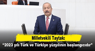 “2023 yılı Türk ve Türkiye yüzyılının başlangıcıdır”