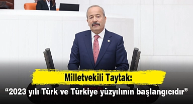 “2023 yılı Türk ve Türkiye yüzyılının başlangıcıdır”
