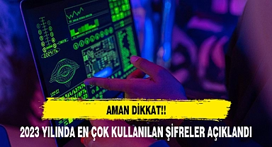 2023 yılında en çok kullanılan şifreler açıklandı AMAN DİKKAT !!
