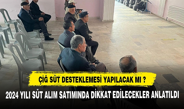 2024 YILI SÜT ALIM SATIMINDA DİKKAT EDİLECEKLER ANLATILDI