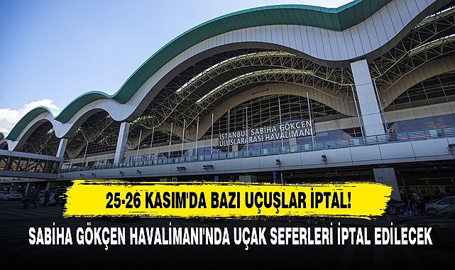 25-26 Kasım'da Bazı Uçuşlar İptal!