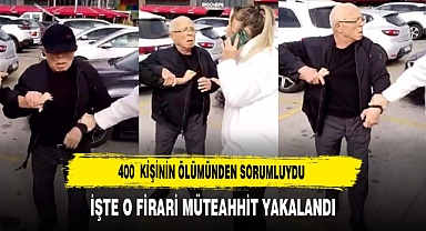 400 KİŞİNİN ÖLÜMÜNDEN SORUMLUYDU