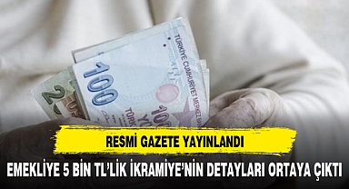 5 BİN TL EMEKLİ İKRAMİYESİ ÖDEME TARİHLERİ AÇIKLANDI