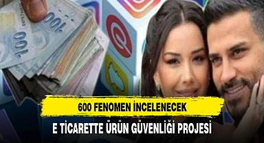 600 fenomen incelemeye alınacak