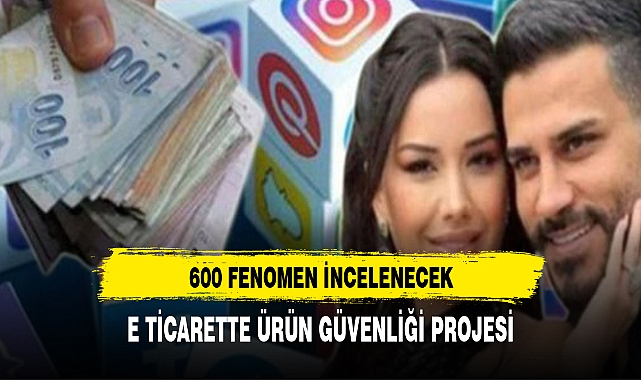 600 fenomen incelemeye alınacak