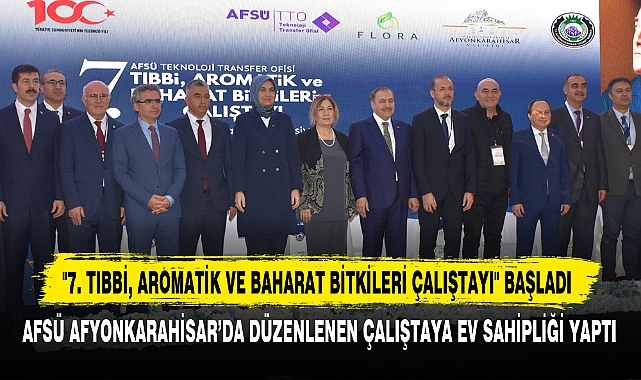 "7. Tıbbi, Aromatik Ve Baharat Bitkileri Çalıştayı" Başladı