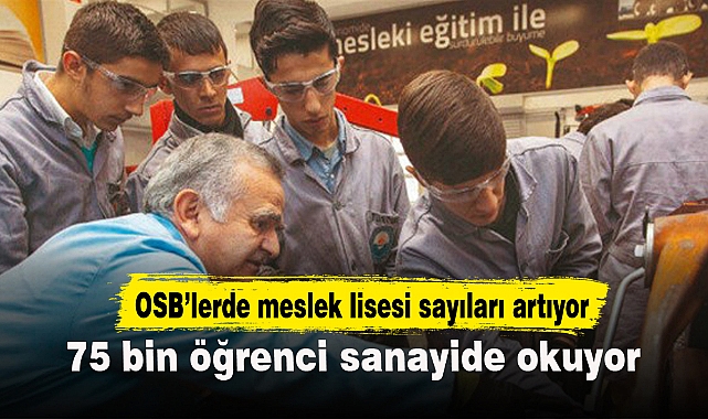 75 bin öğrenci sanayide okuyor