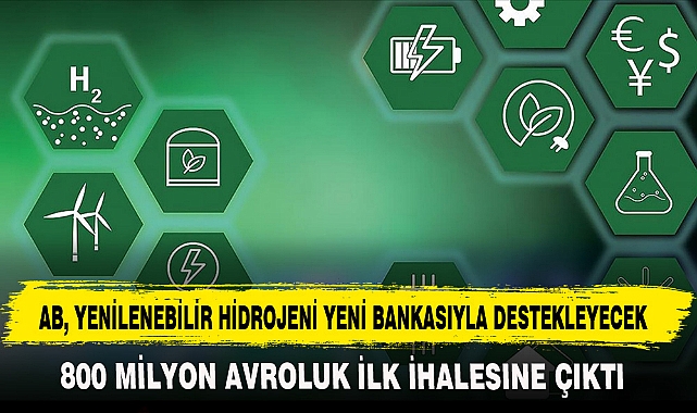 AB, YENİLENEBİLİR HİDROJENİ YENİ BANKASIYLA DESTEKLEYECEK