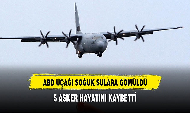 ABD askeri uçağı Doğu Akdeniz'de düştü: Uçaktaki 5 asker hayatını kaybetti