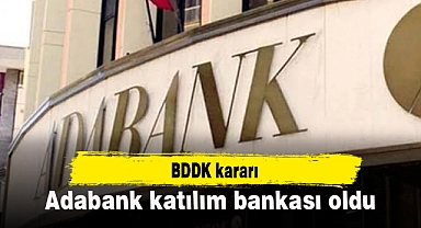 Adabank 'katılım bankası' oldu