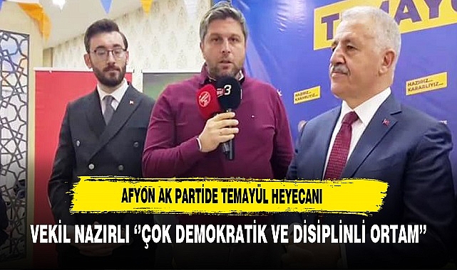 Afyon AK Parti'de Temayül Heyecanı