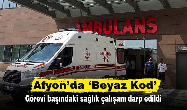 Afyon’da ‘Beyaz Kod’