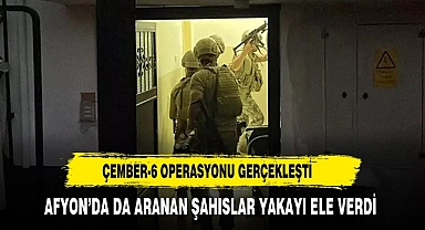 Afyon'da '''Çember-6'' Operasyonları