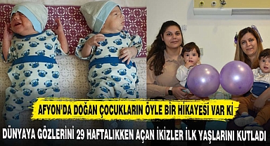 Afyon’da doğan ikizlerin öyle bir hikayesi var ki
