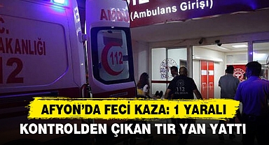 Afyon'da Feci Kaza: 1 Yaralı