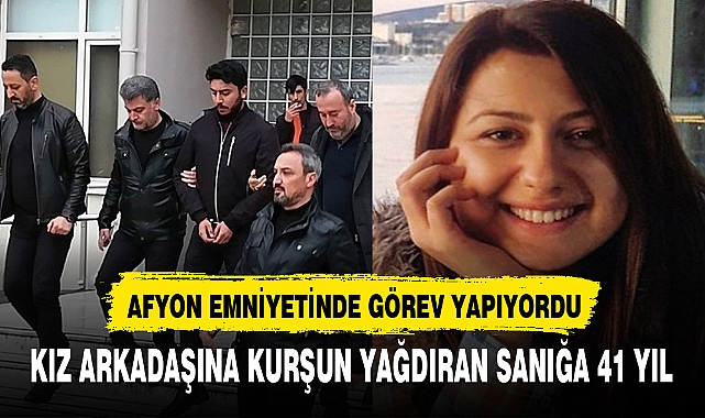 AFYON’DA GÖREV YAPAN POLİSE KURŞUN YAĞDIRAN SANIĞA 41 YIL