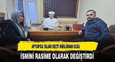 Afyon'da İslamı Seçti Müslüman Oldu
