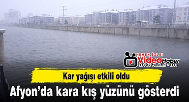 Afyon'da kara kış yüzünü gösterdi