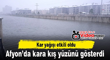 Afyon'da kara kış yüzünü gösterdi