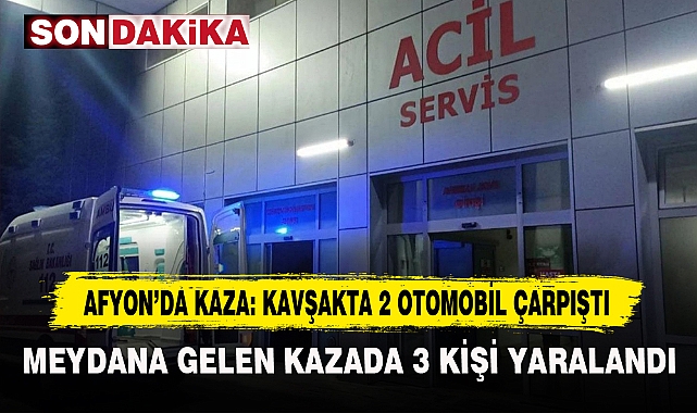 Afyon’da Kaza: Kavşakta 2 Otomobil Çarpıştı