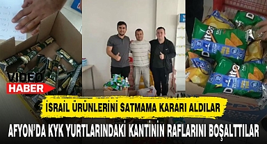 AFYON'DA KYK YURTLARINDAKİ KANTİNİN RAFLARINI BOŞALTTILAR