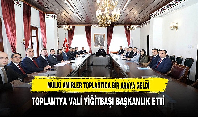 Afyon'da Mülki Amirler Toplantısı Düzenledi