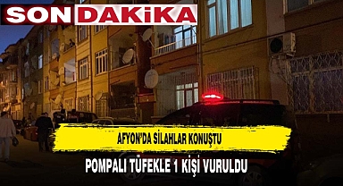 AFYON'DA SİLAHLAR KONUŞTU
