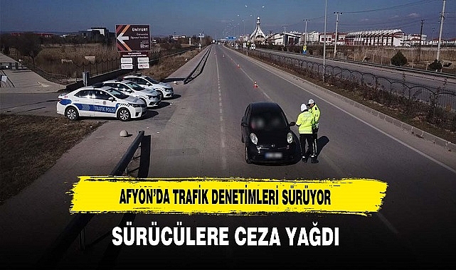 Afyon’da Trafik Denetimleri Sürüyor