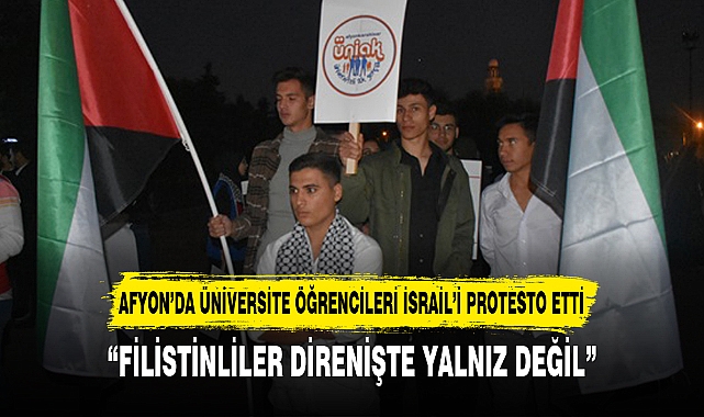 Afyon'da Üniversite Öğrencileri İsrail'i Protesto Etti