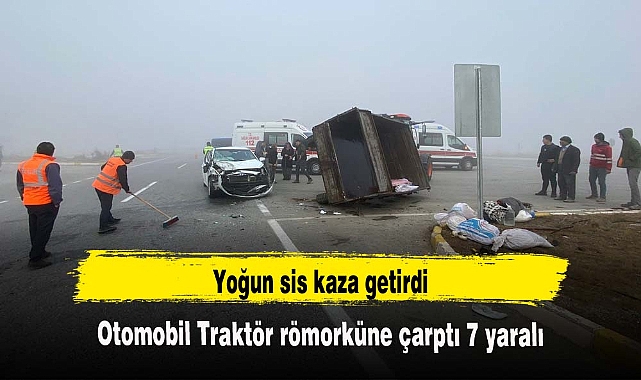 Afyon'da yoğun sis kaza getirdi 7 yaralı