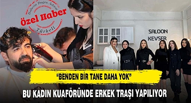 AFYON'DAKİ BU KADIN KUAFÖRÜNDE ERKEK TRAŞI YAPILIYOR