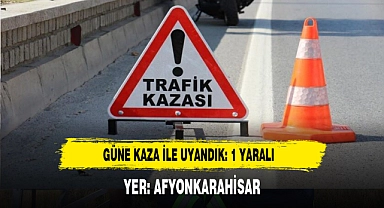 Afyon Güne Kaza İle Başladı