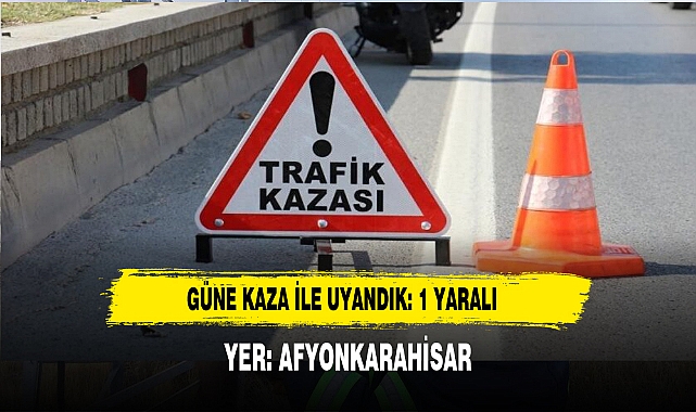 Afyon Güne Kaza İle Başladı