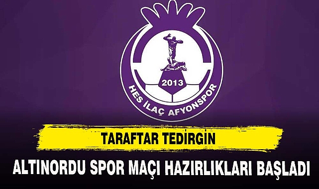 AFYON SPOR TARAFTARI TEDİRGİN HAZIRLIKLAR BAŞLADI